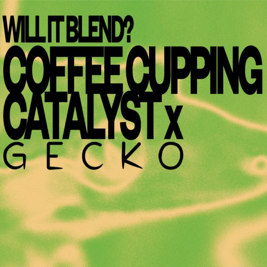 Gecko X Catalyst Coffee Cupping